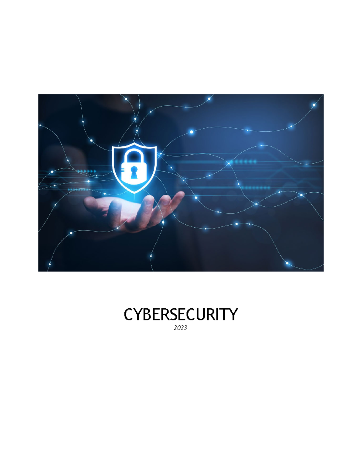 Cybersecurity - CYBERSECURITY 2023 What is Cybersecurity? The practice ...