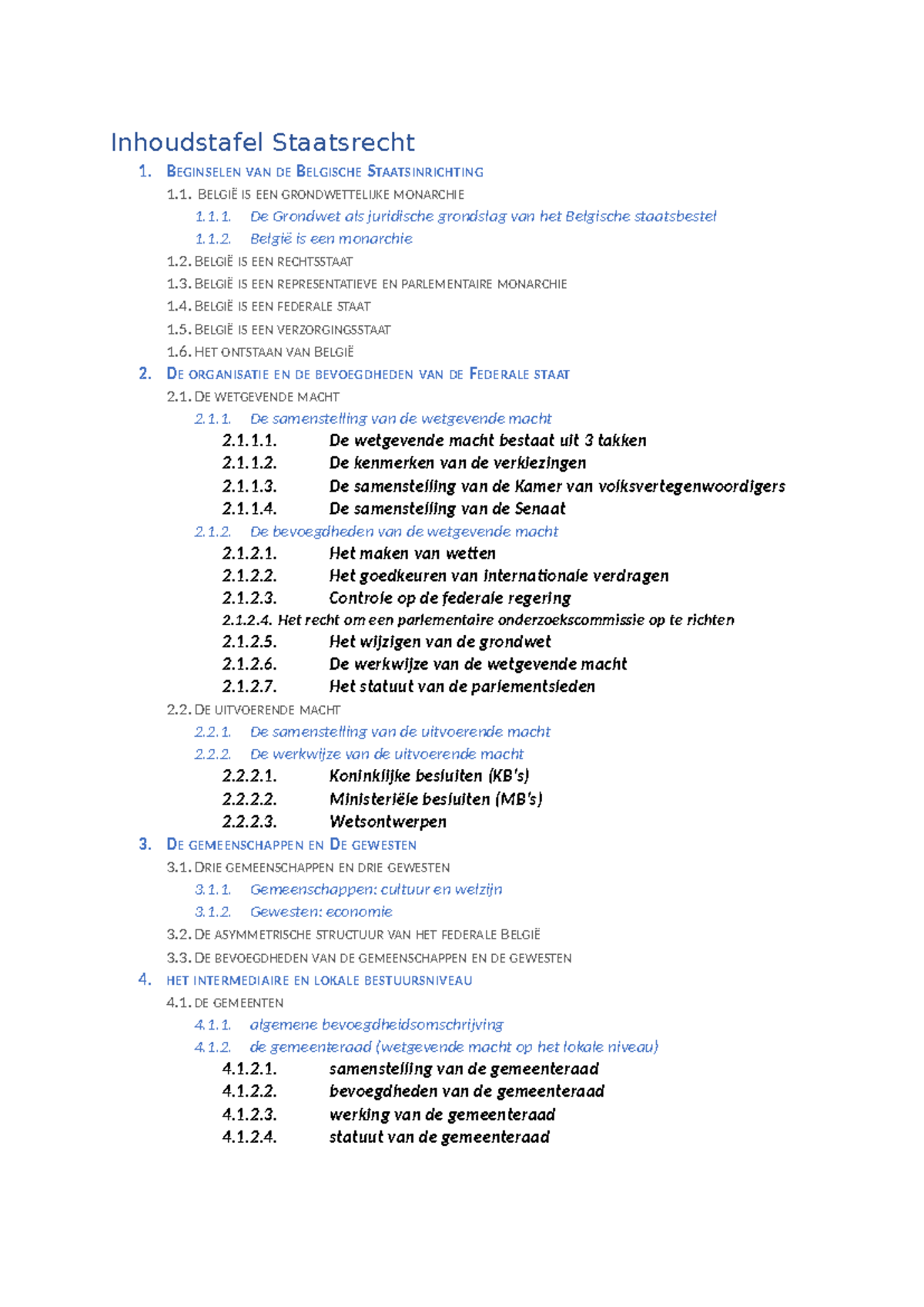 Samenvatting Staatsrecht - Inhoudstafel Staatsrecht 1. BEGINSELEN VAN ...