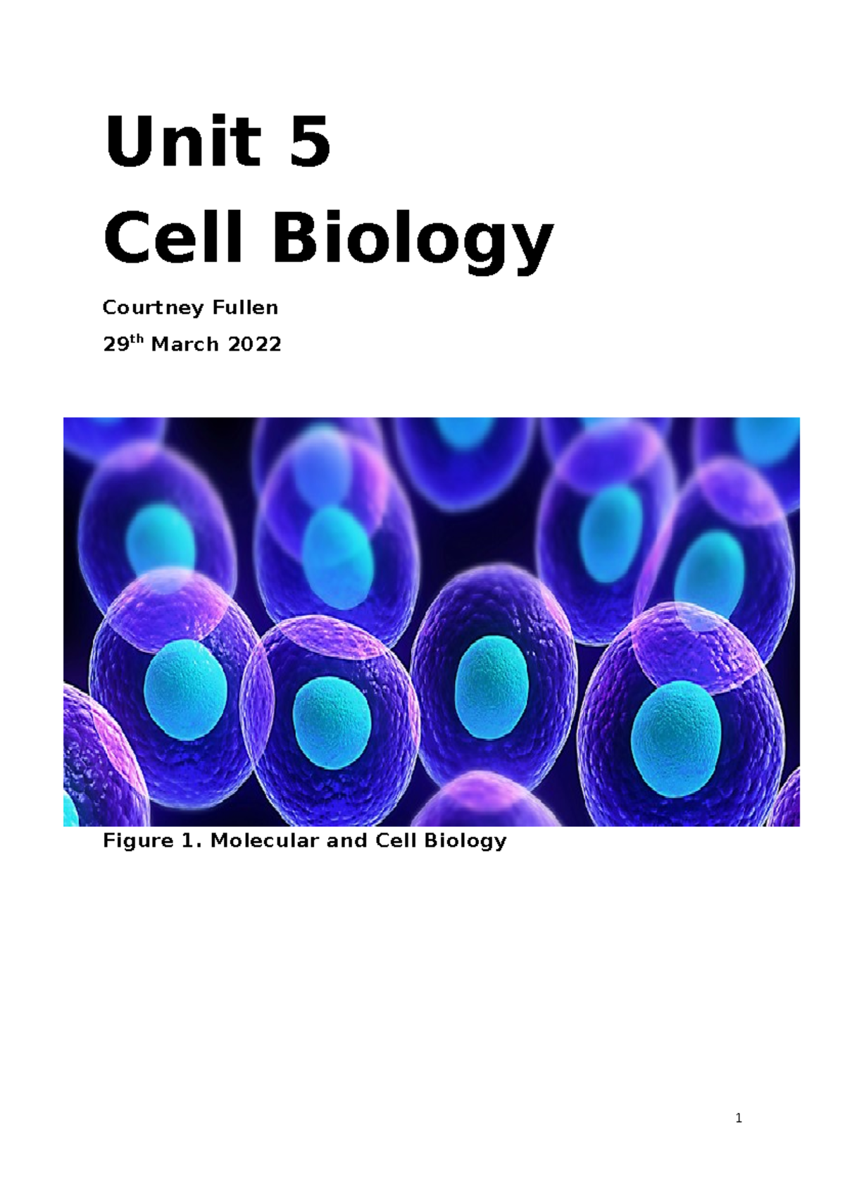 Unit 5 - Unit 5- Cell Biology - Unit 5 Cell Biology Courtney Fullen 29 ...