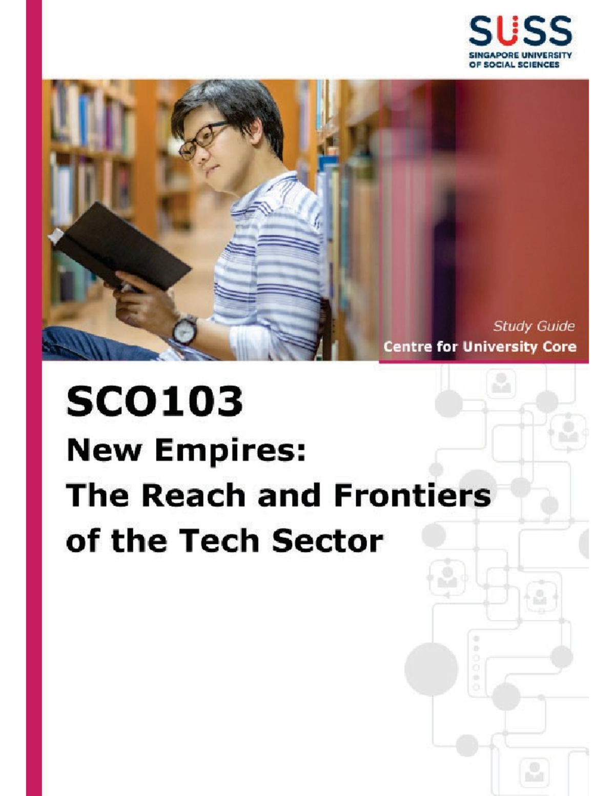 SCO103 Study Guide New Empires The Reach and Frontiers of the Tech