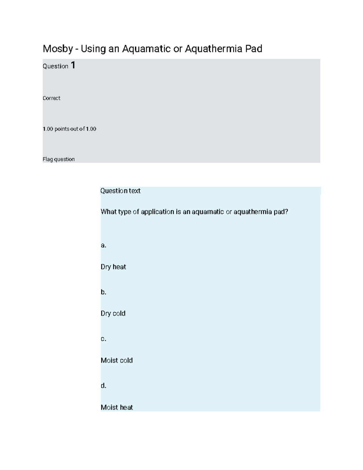 Mosby Using an Aquamatic or Aquathermia Pad Flag question Question