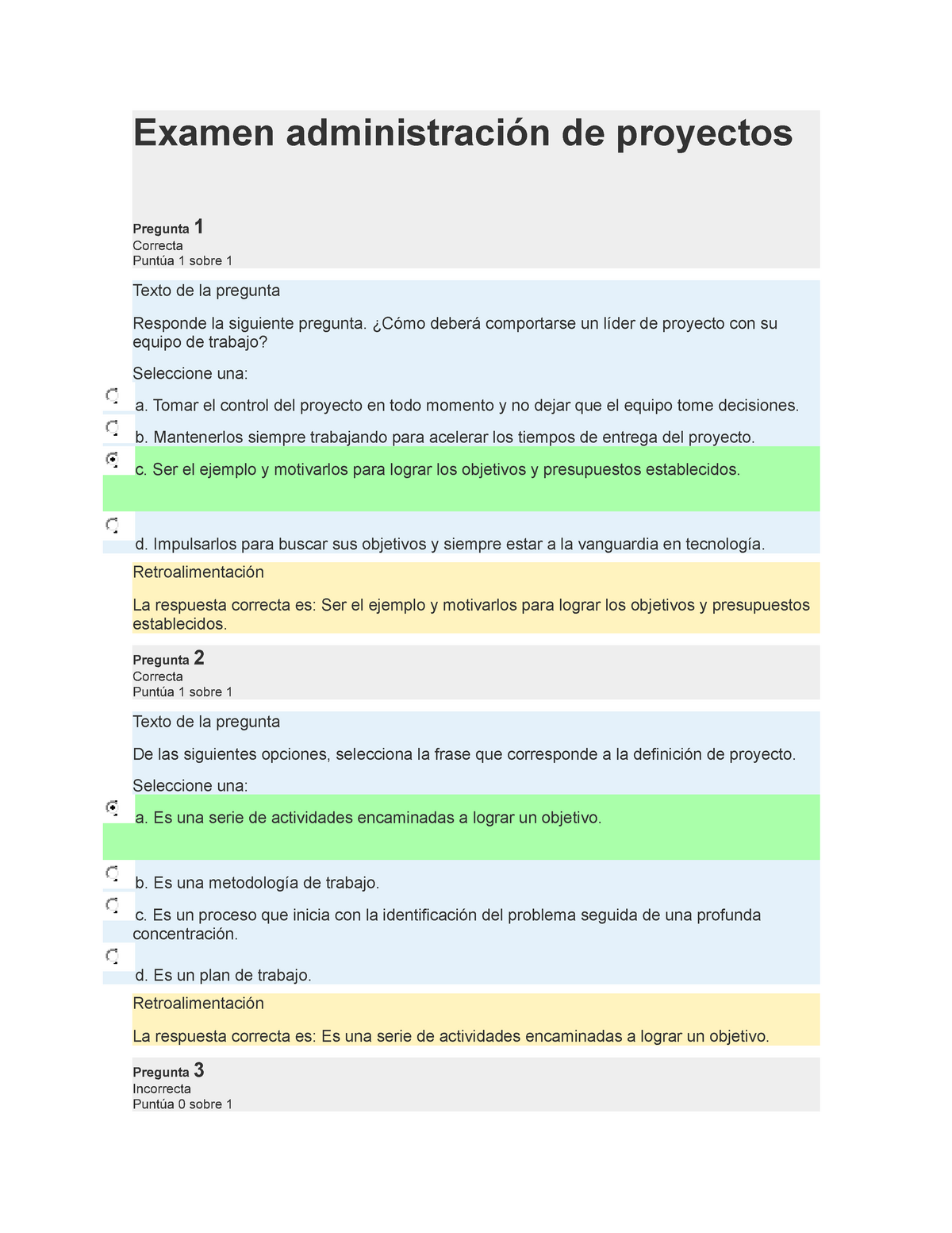 EXAMEN ADMINISTRACIÓN DE PROYECTOS - Examen administración de proyectos  Pregunta 1 CorrectaPuntúa 1 - Studocu