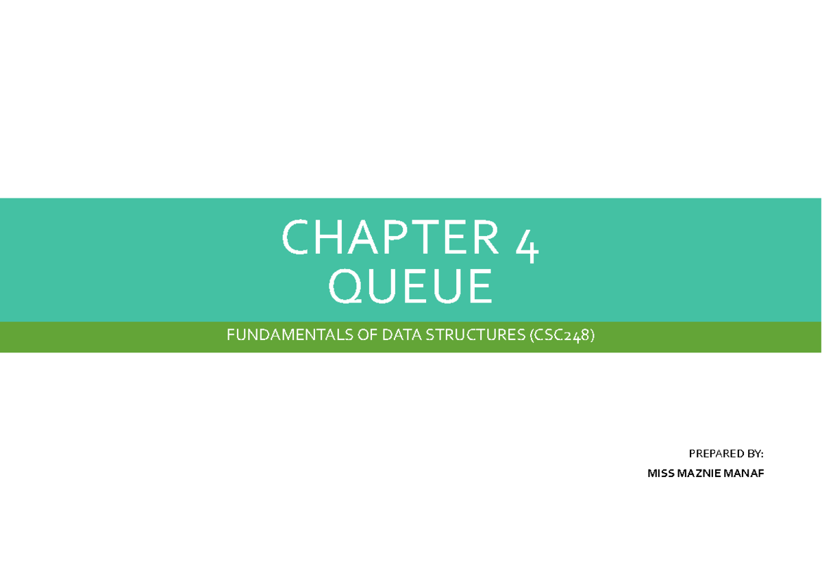 Chapter 4 - Queue - Note - CHAPTER 4 QUEUE FUNDAMENTALS OF DATA ...