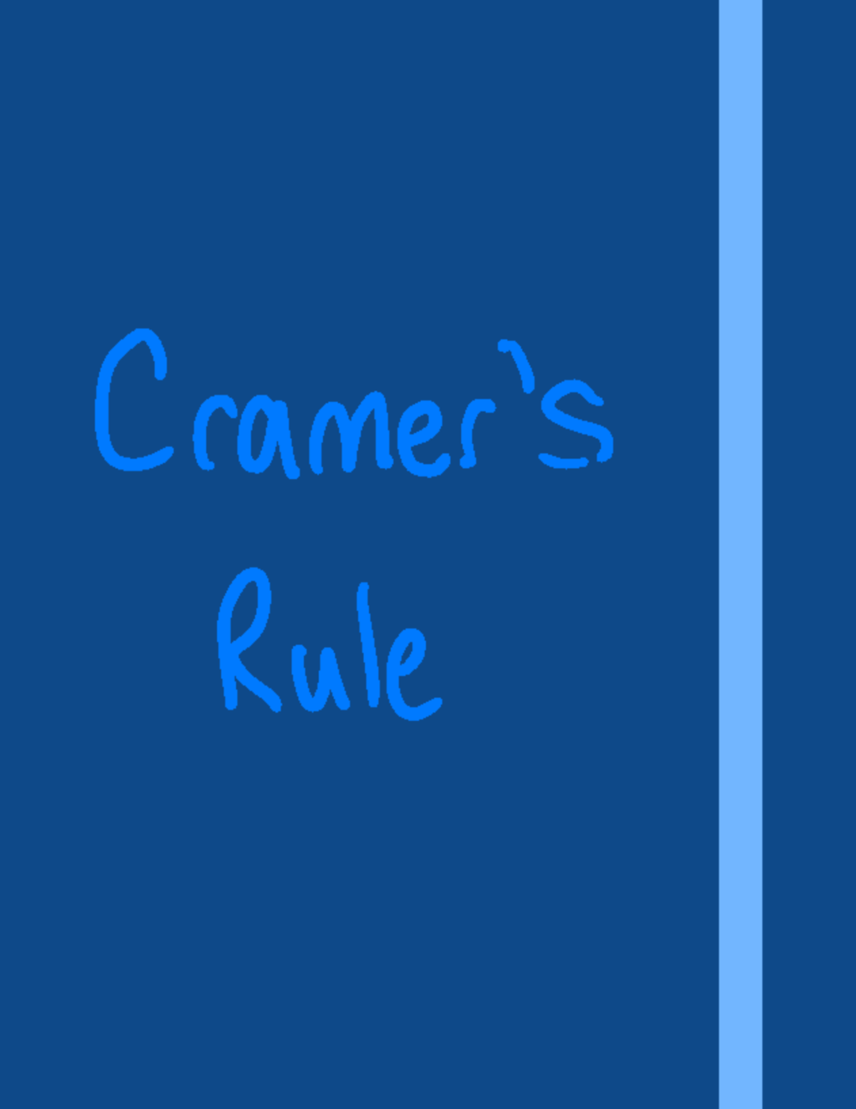4.3 Cramer’s Rule Cramer's Rule Cramer's fie Let A be en matrix and