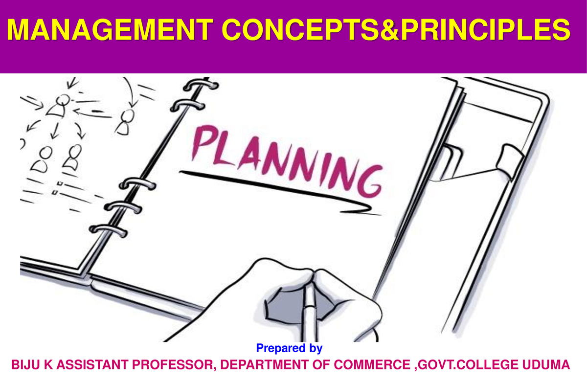 Planning - Notes - MANAGEMENT CONCEPTS&PRINCIPLES Prepared By BIJU K ...