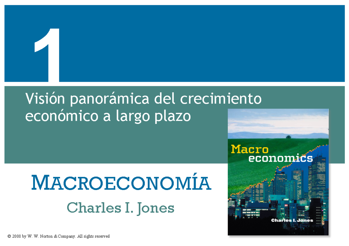 TEMA 1 Hechos Estilizados - MACROECONOMÍA © 2008 By W. W. Norton ...