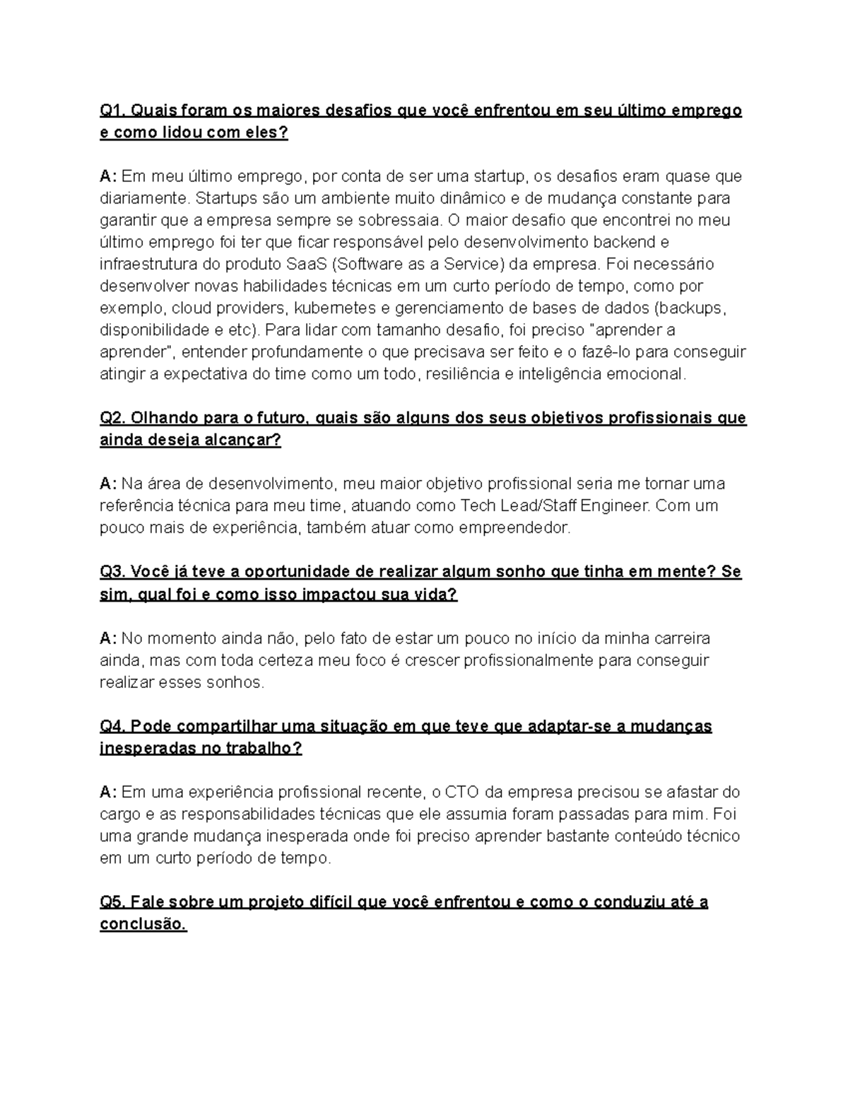 Interview - Tarefinha de dpt, receba! - Q1. Quais foram os maiores ...