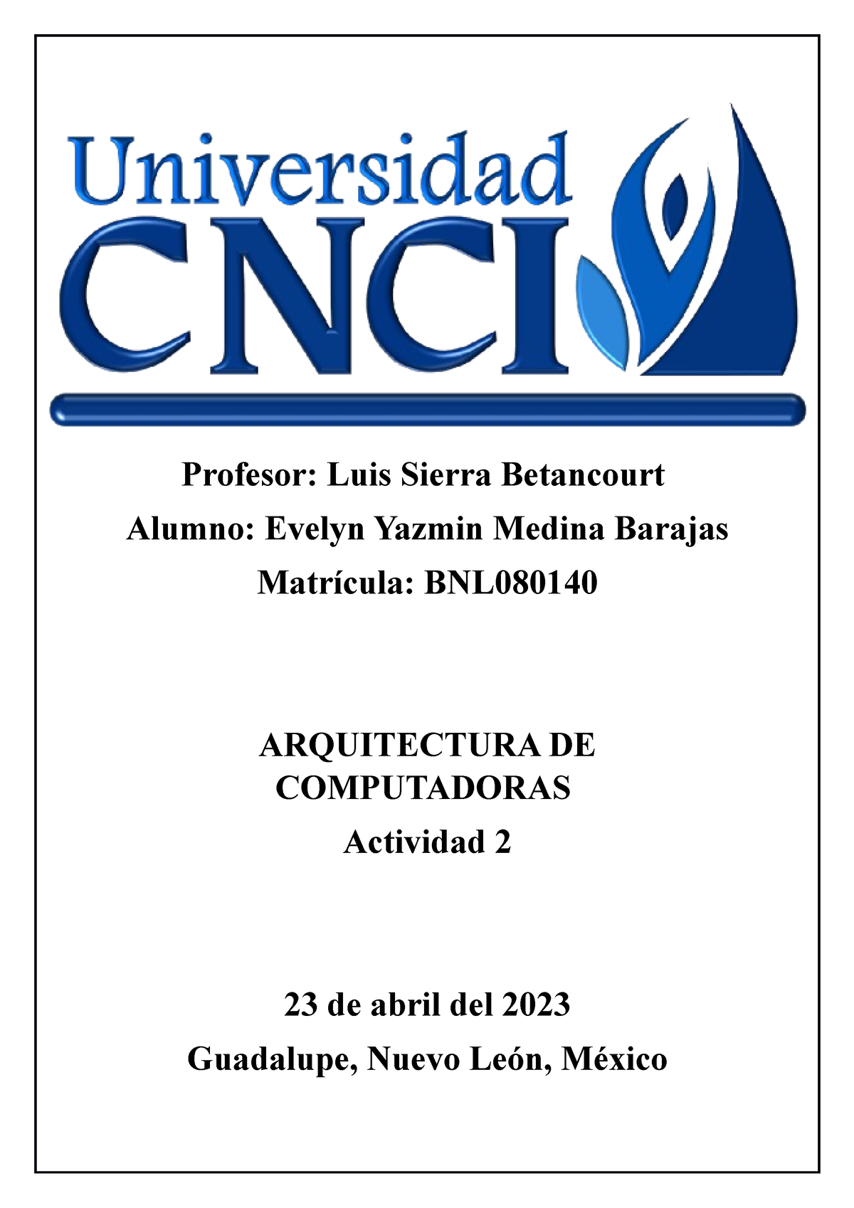 Arquitectura DE Computadoras ACT 2 - Profesor: Luis Sierra Betancourt ...