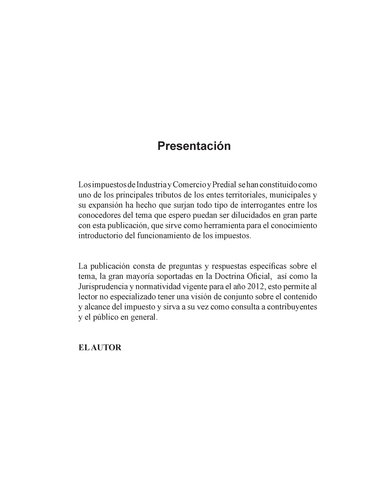 1. Generalidades del Impuesto - Presentación Los impuestos de Industria ...