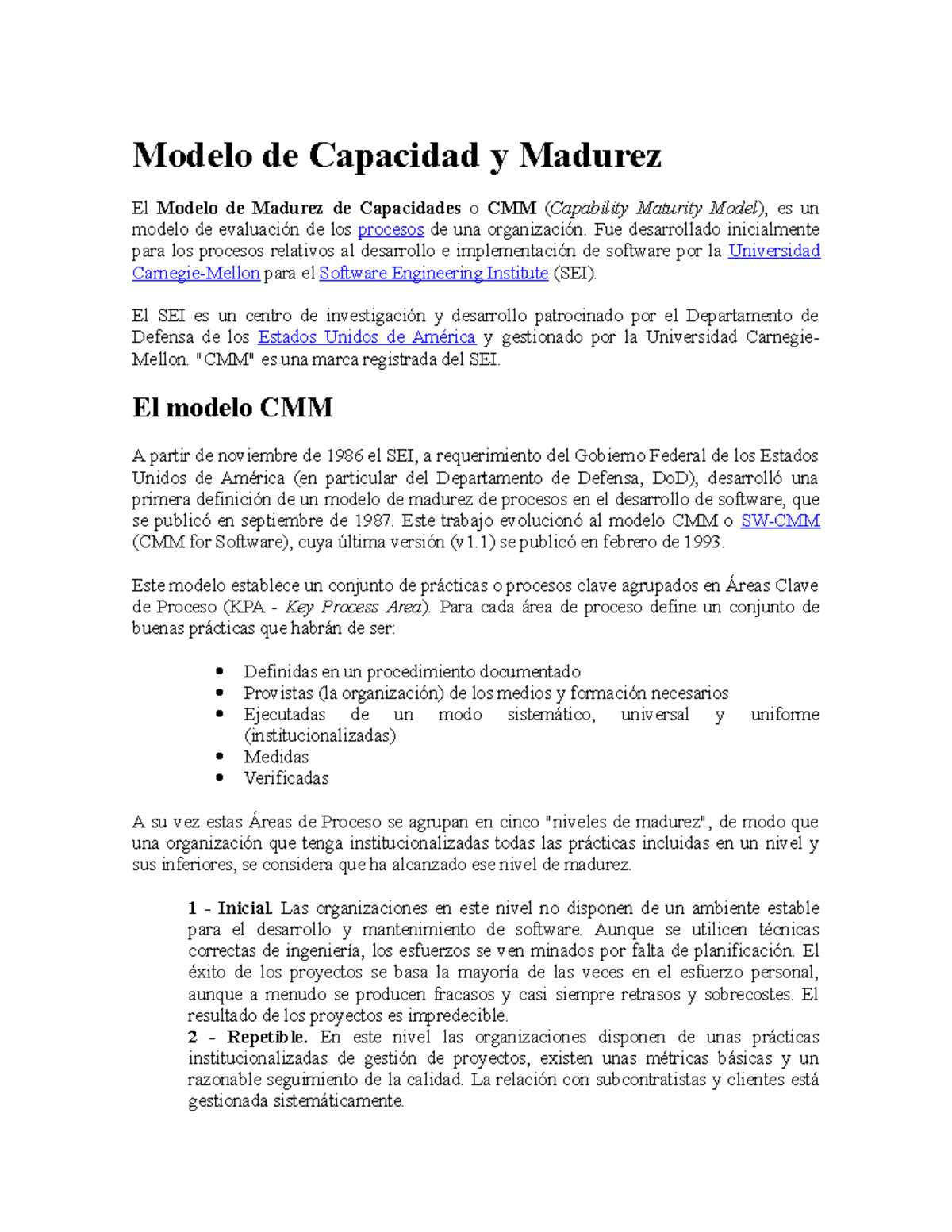 Modelo de Capacidad y Madurez - Fue desarrollado inicialmente para los  procesos relativos al - Studocu