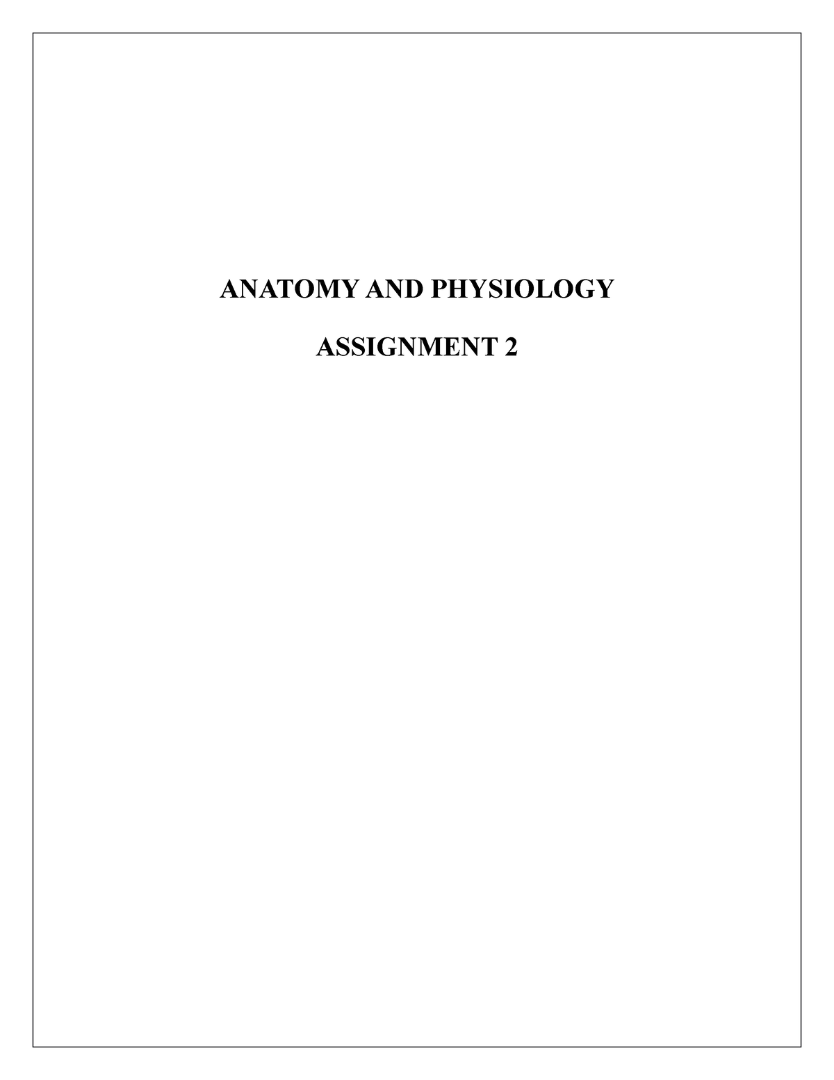 anatomy and physiology assignment 2