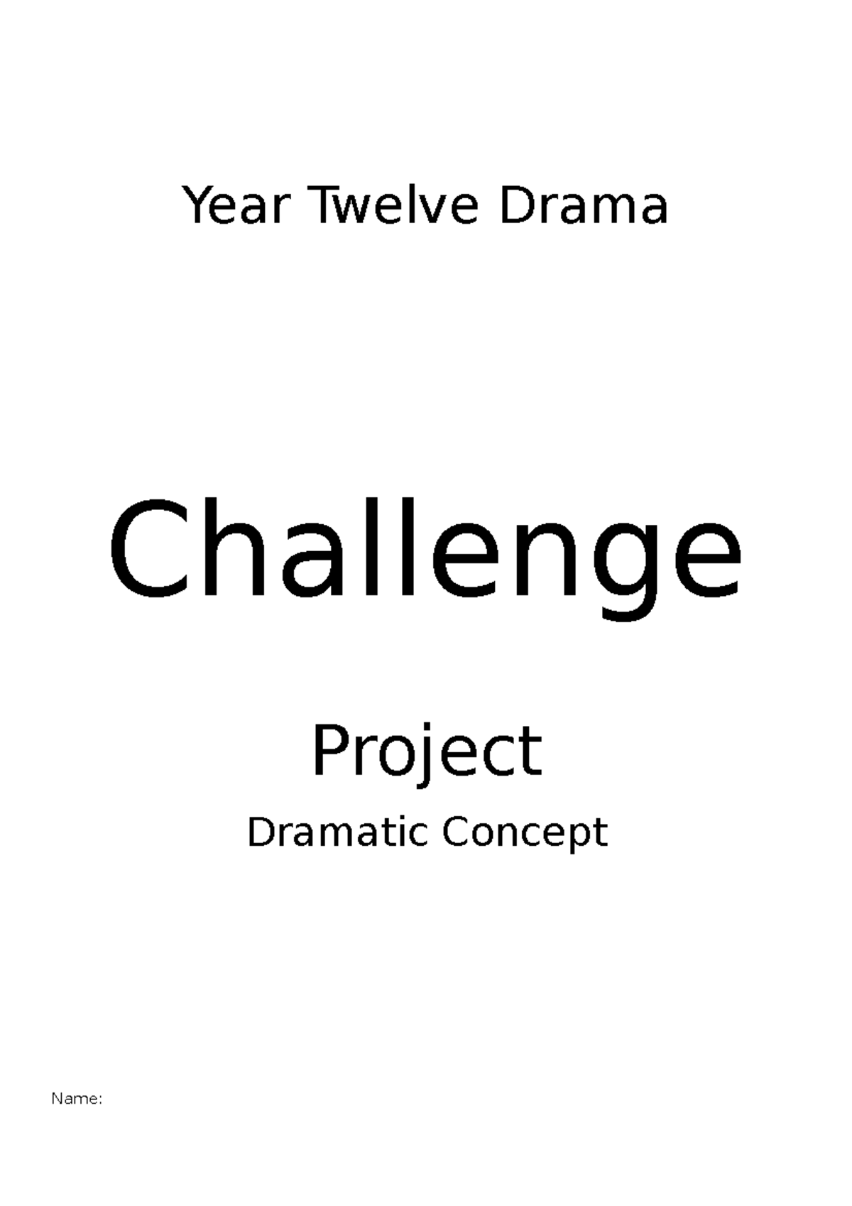 Drama Folio gyfiygf Year Twelve Drama Challenge Project Dramatic