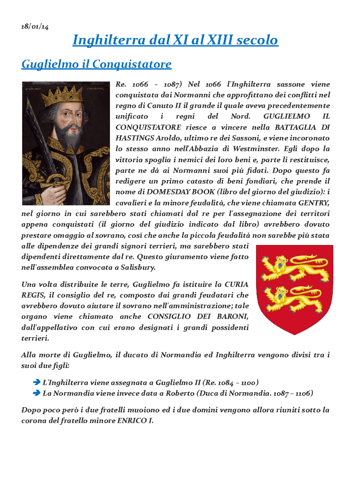 Storia V VI appunti 18/01/ Inghilterra dal XI al XIII secolo Guglielmo il Conquistatore Re Storia V VI appunti 18/01/ Inghilterra dal XI al XIII secolo Guglielmo il Conquistatore Re