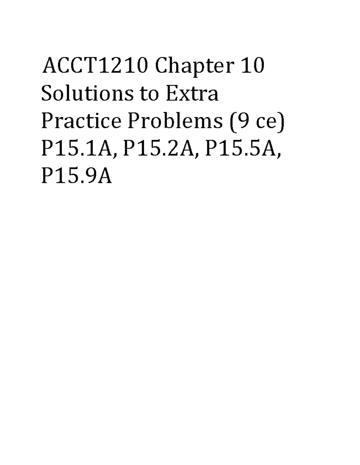 Acct1210 Chapter 15 Solutions To Extra Practice Problems 9ce Acct1210 Chapter 10 Solutions To