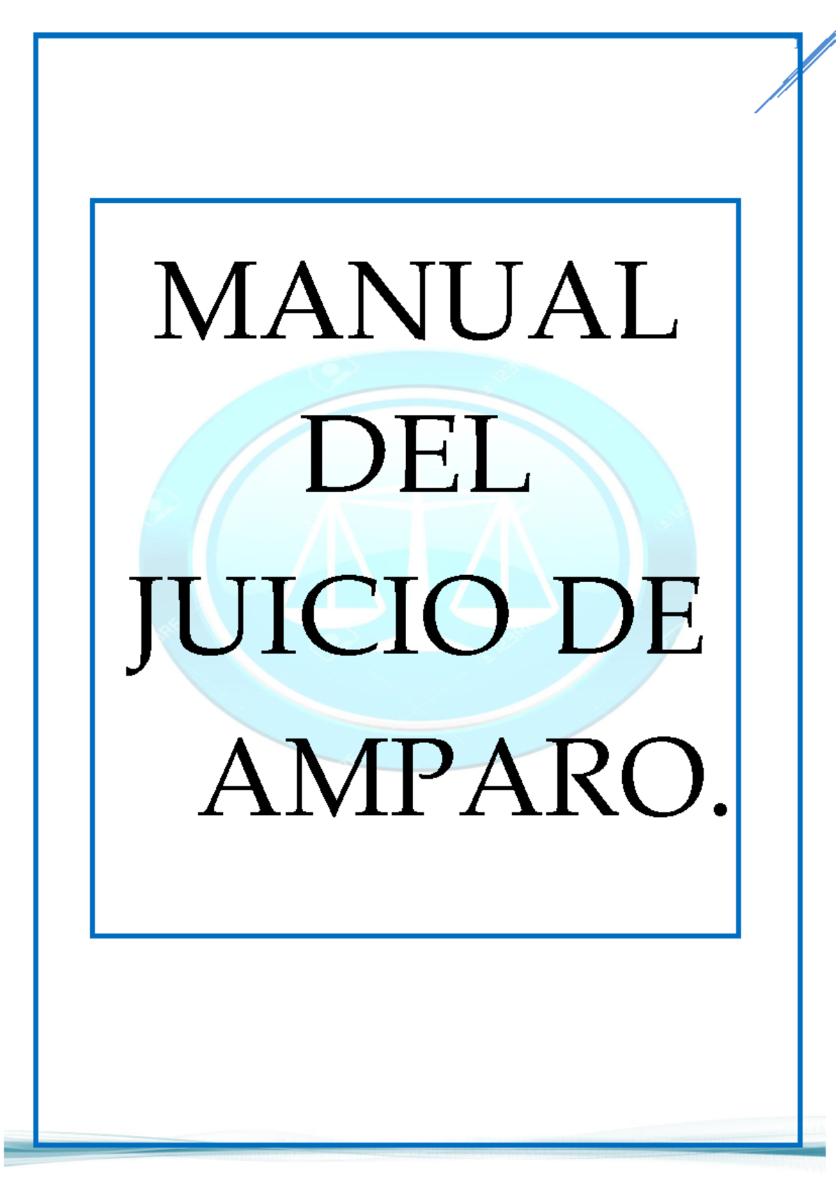 Manual DEL Juicio DE Amparo Septimo Semestre - MANUAL DEL JUICIO DE ...