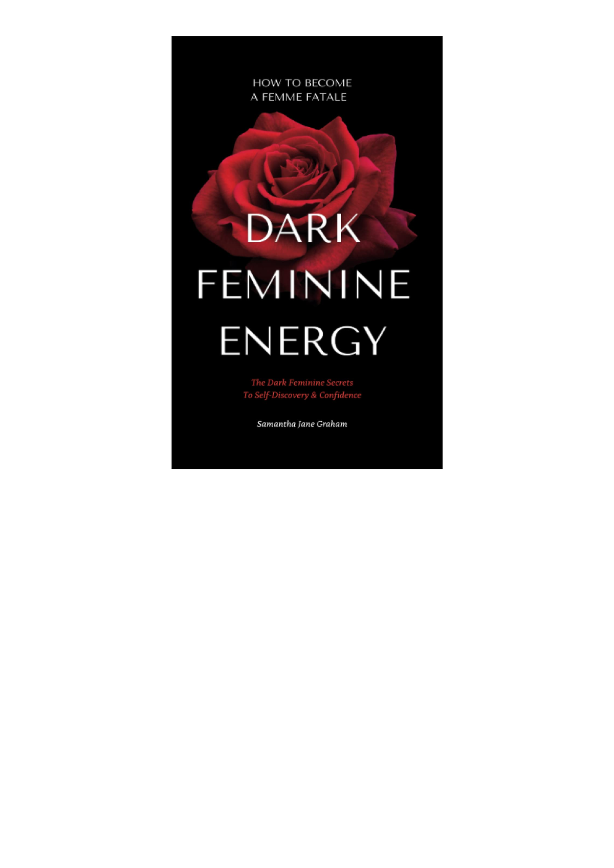 EPUB Dark Feminine Energy - How To Become A Femme Fatale: The Dark ...