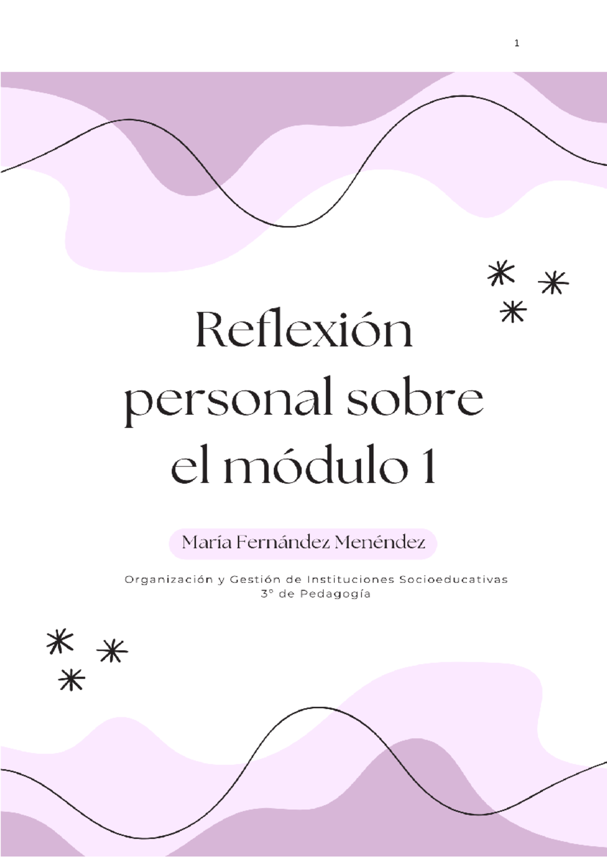 Reflexión Personal DEL Módulo 1 - 2 REFLEXIÓN PERSONAL El primer módulo ...