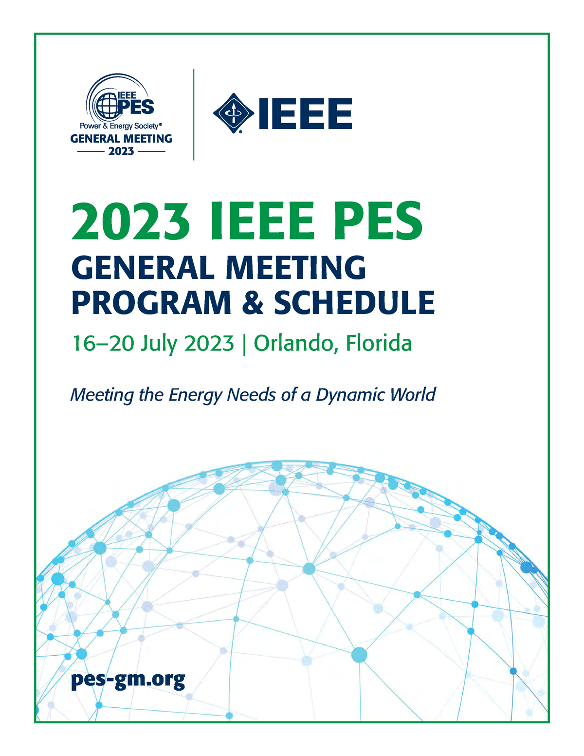 2023 IEEE PES GM Program and Schedule 2023 IEEE PES GENERAL MEETING