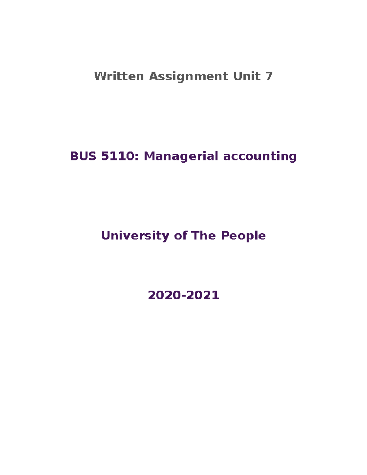 Written Assignment Unit7 Managerial Accounting Bus5110 - Written ...