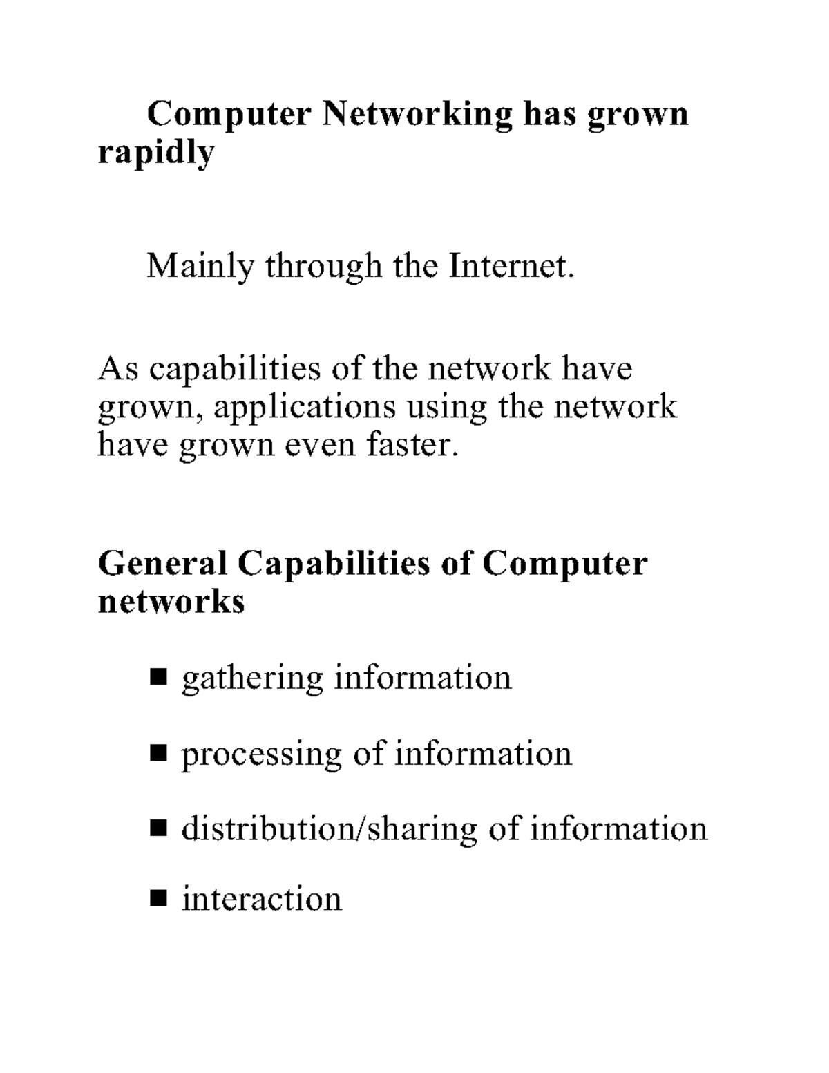 L01 - Lecture 1 - Computer Networking has grown rapidly Mainly through ...