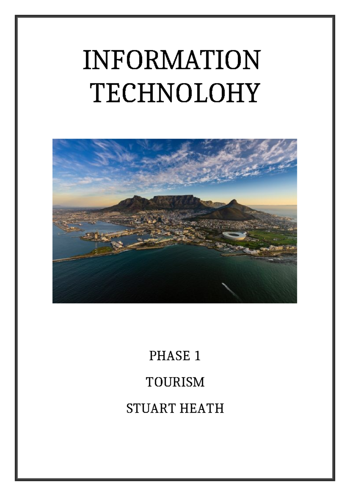 Phase 1 Stuart Heath - info - INFORMATION TECHNOLOHY PHASE 1 TOURISM ...