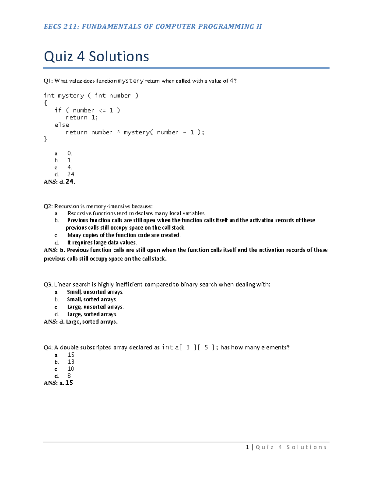 Quiz4-sol - Quiz 4 Solutions Q1: What value does function mystery ...