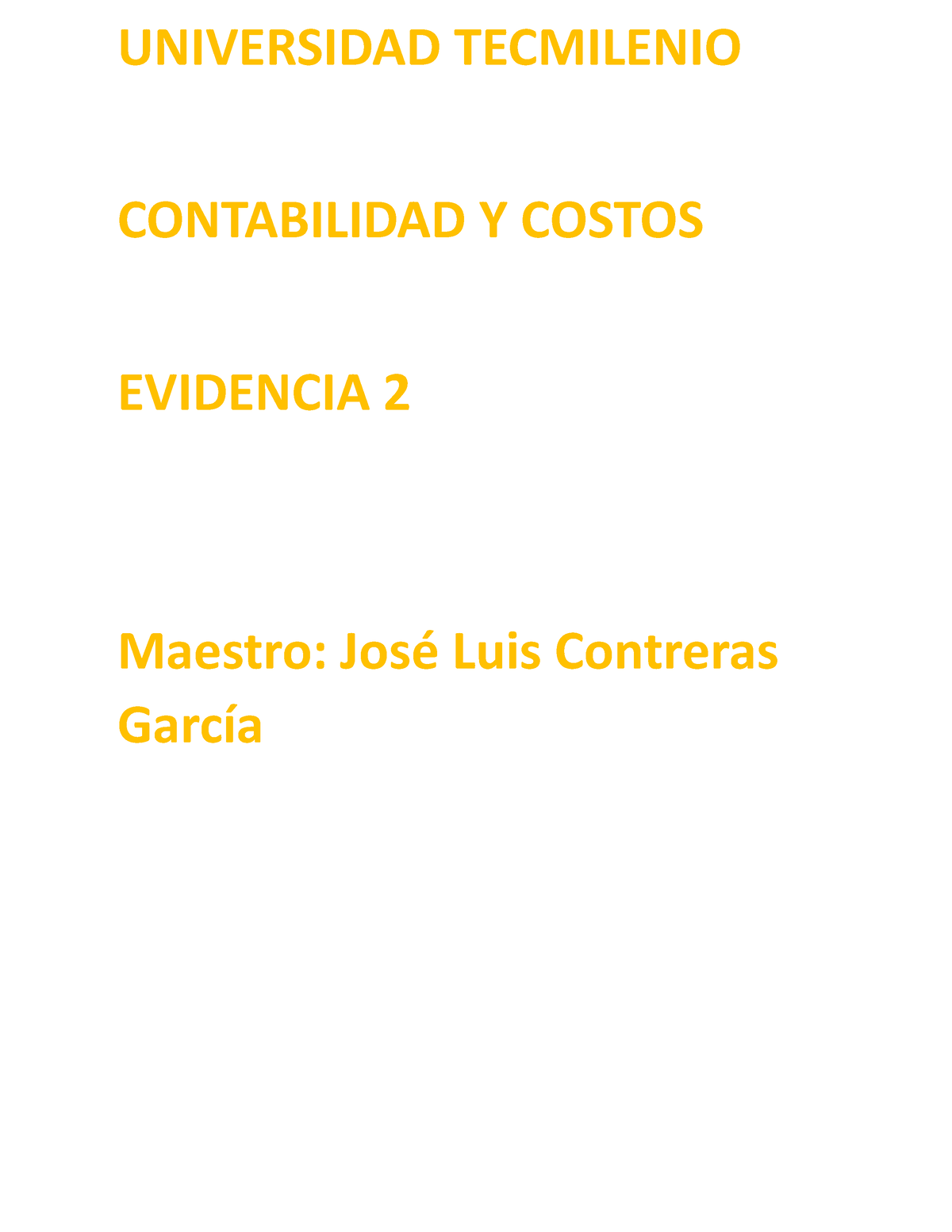 Evidencia 2 Contabilidad Y Costos Universidad Tecmilenio Contabilidad Y Costos Evidencia 2 2490