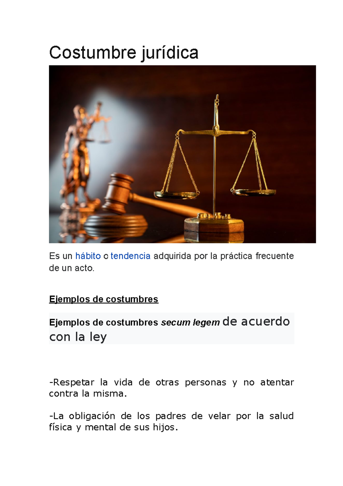 Costumbre jurídica Costumbre jurídica Es un hábito o tendencia adquirida por la práctica