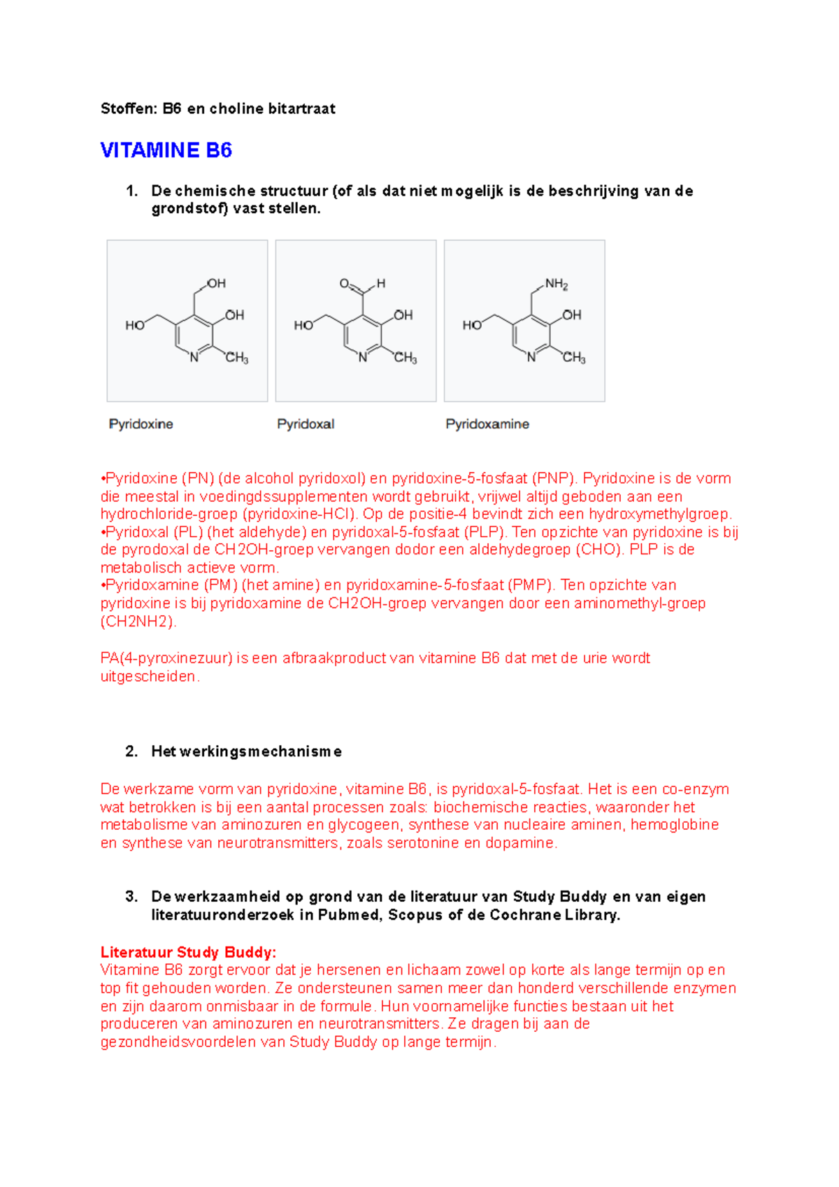 Choline bitratraat en Vitamine B6 Stoffen B6 en choline bitartraat VITAMINE B6 1. De