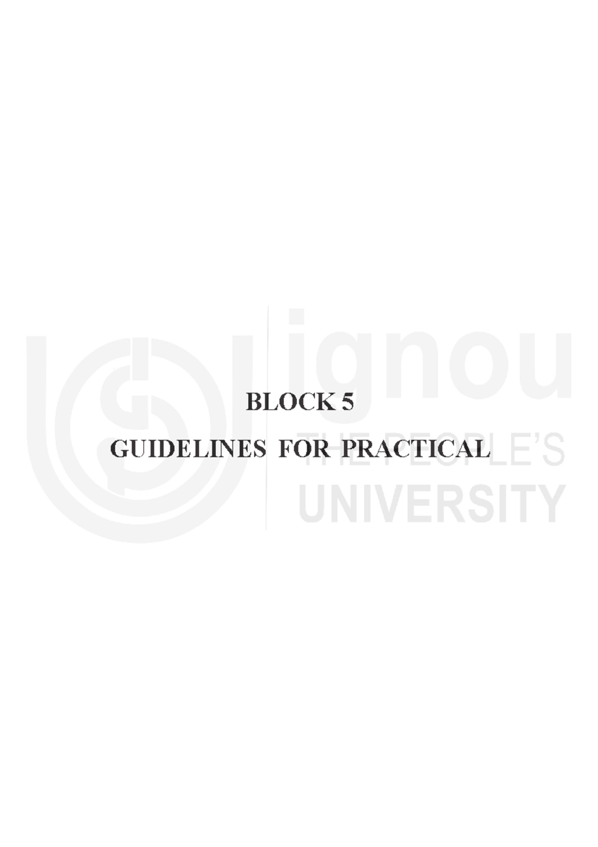 Practical guidelines - BLOCK 5 GUIDELINES FOR PRACTICAL valid, possess ...