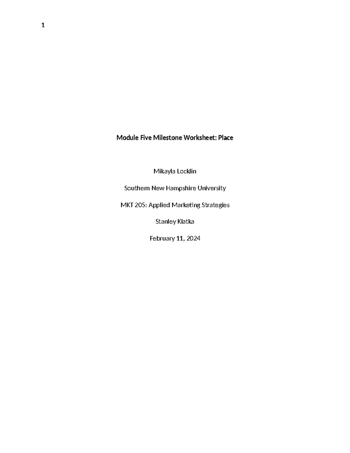 MKT205 Module Five Milestone - 1 Module Five Milestone Worksheet: Place ...