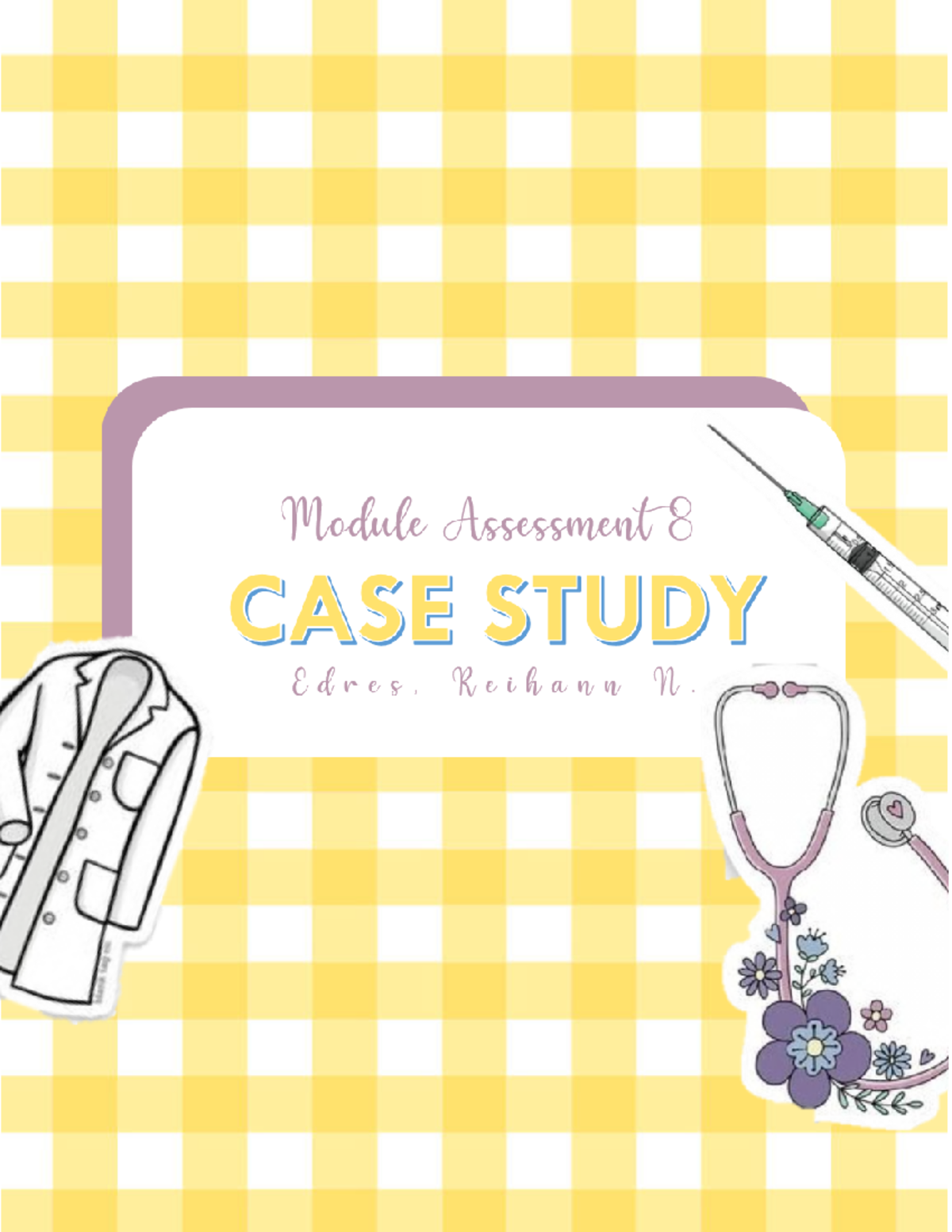 Case Study 8 - Case analysis for Nursing Students - The evaluation ...