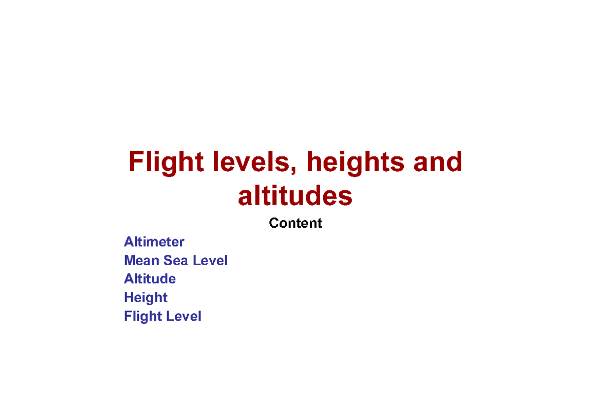 Lecture 8 - basics for instrument nav - Flight levels, heights and ...