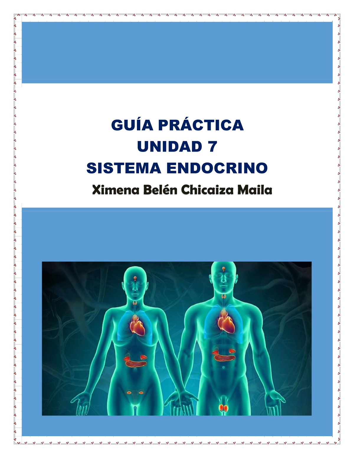 Unidad 7.. Ximena Chicaiza - GUÕA PR¡CTICA UNIDAD 7 SISTEMA ENDOCRINO ...