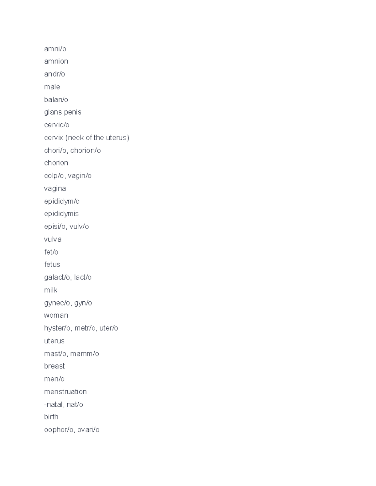 Medical terminology vocabulary chapter 12 - amni/o amnion andr/o male balan/o glans penis cervic ...