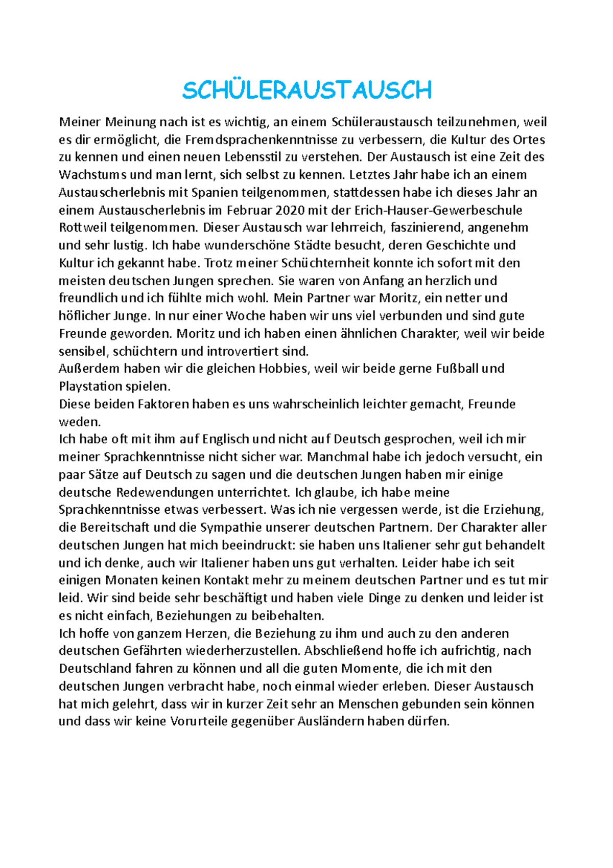 SCHÜ Leraustausch SCHÜLERAUSTAUSCH Meiner Meinung nach ist es wichtig, an einem