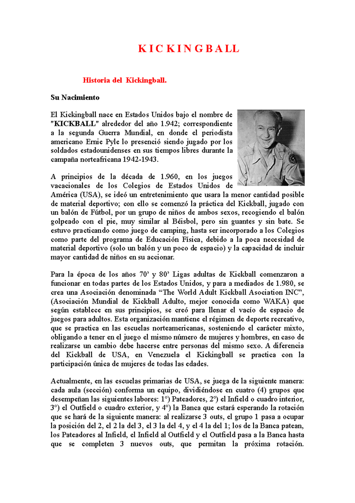 1.Historia del Kickingball K I C K I N G B A LL Historia del