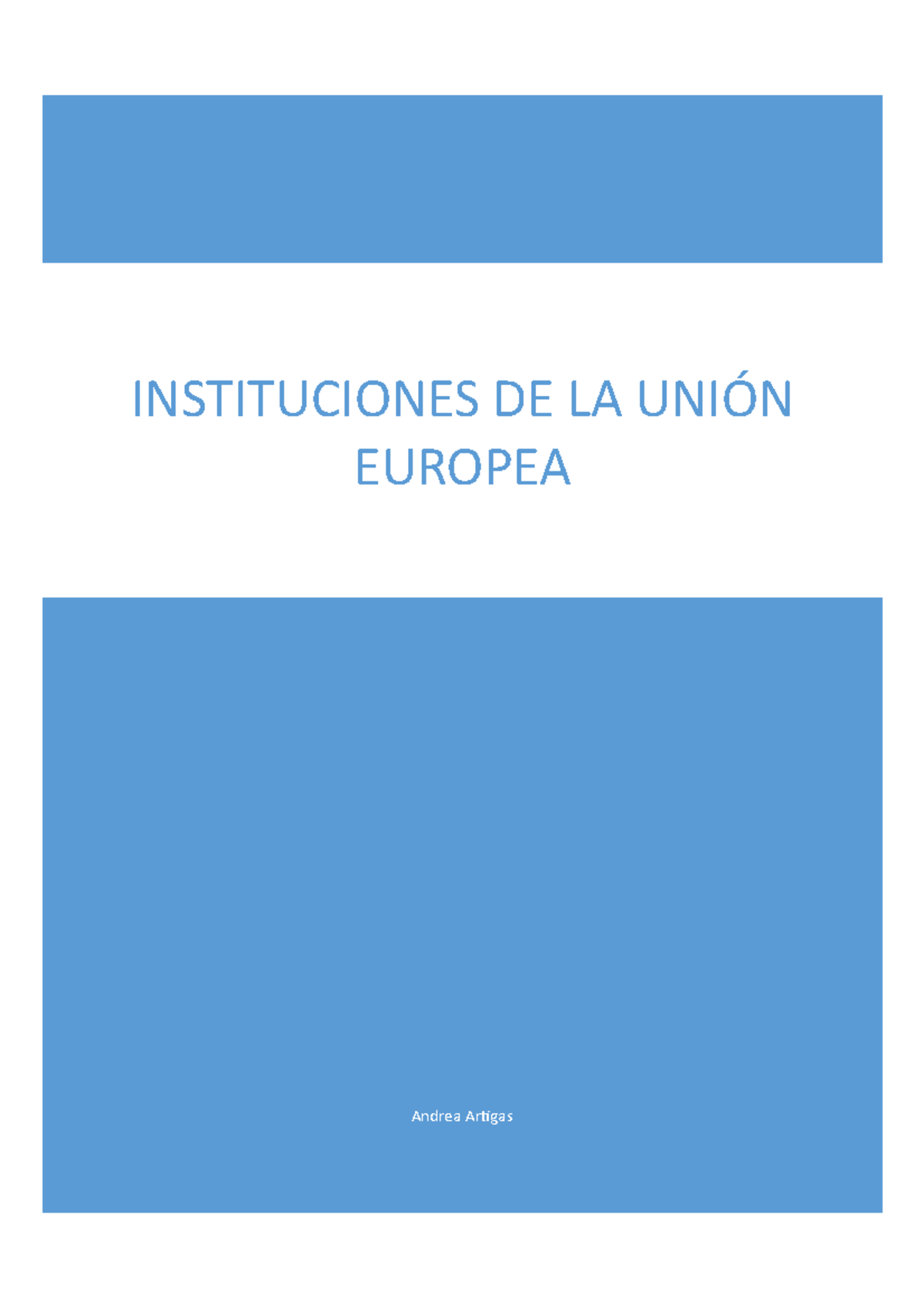 Instituciones DE LA UNIÓN Europea - Andrea Artigas INSTITUCIONES DE LA ...