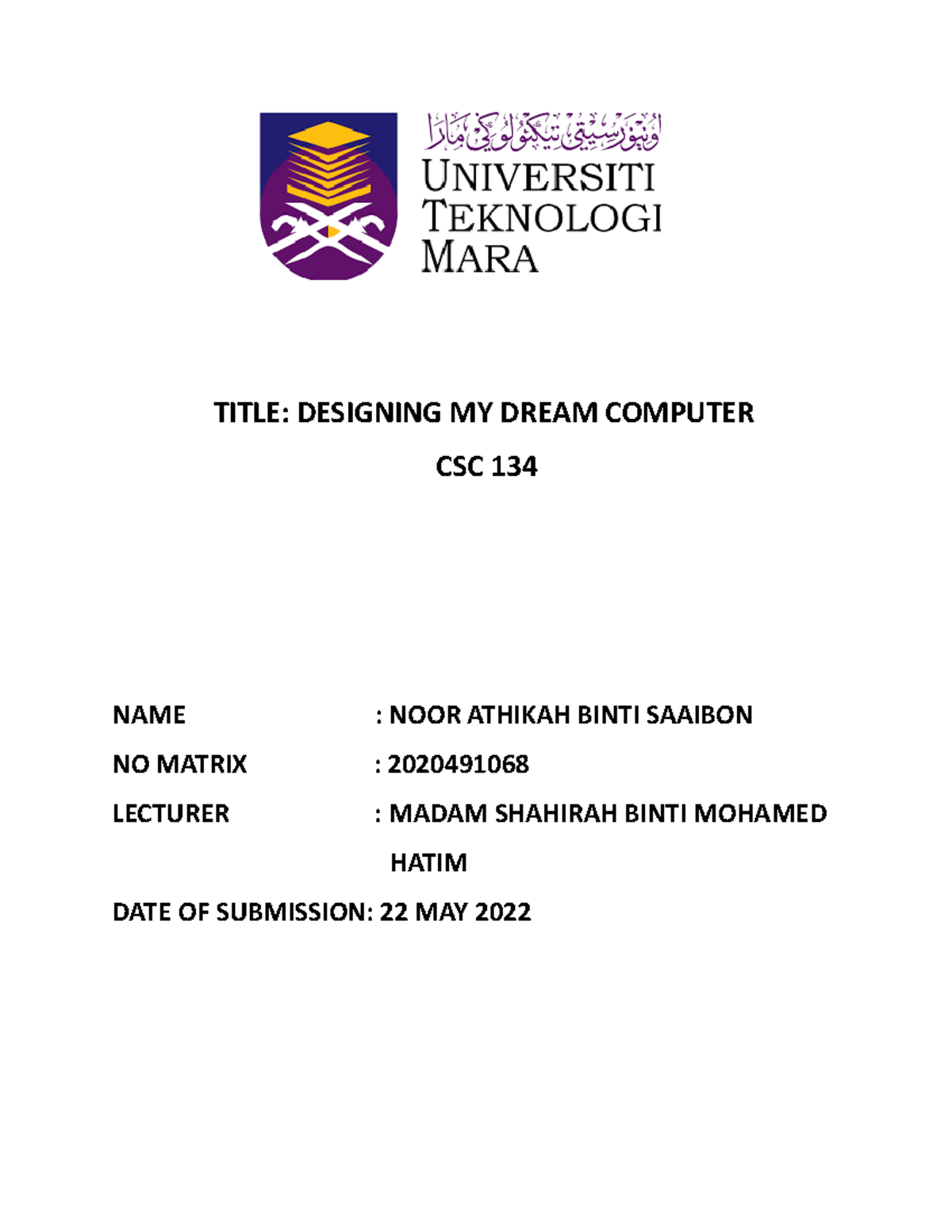 CSC134 Individual Assigment my dream computer TITLE DESIGNING MY