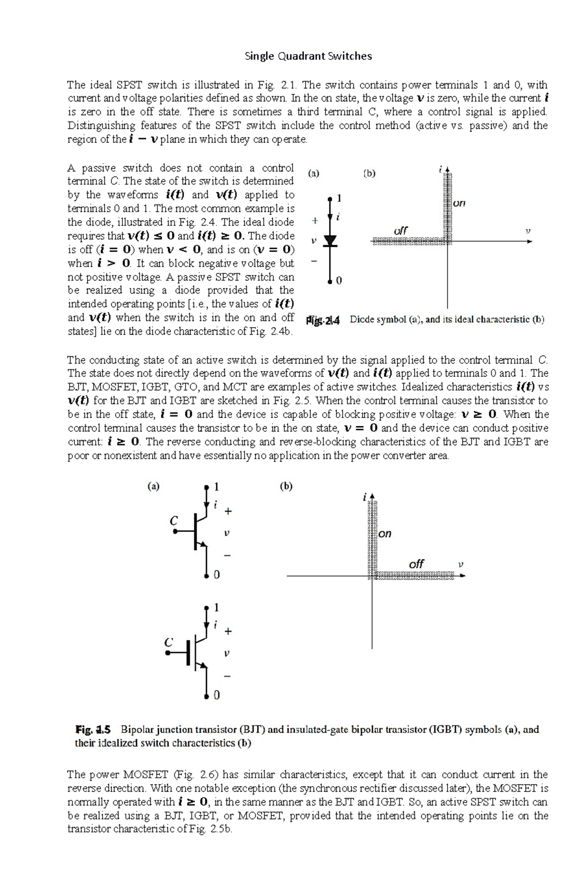 Single Quadrant Switches 2. The switch contains power terminals 1 and 0, with current and