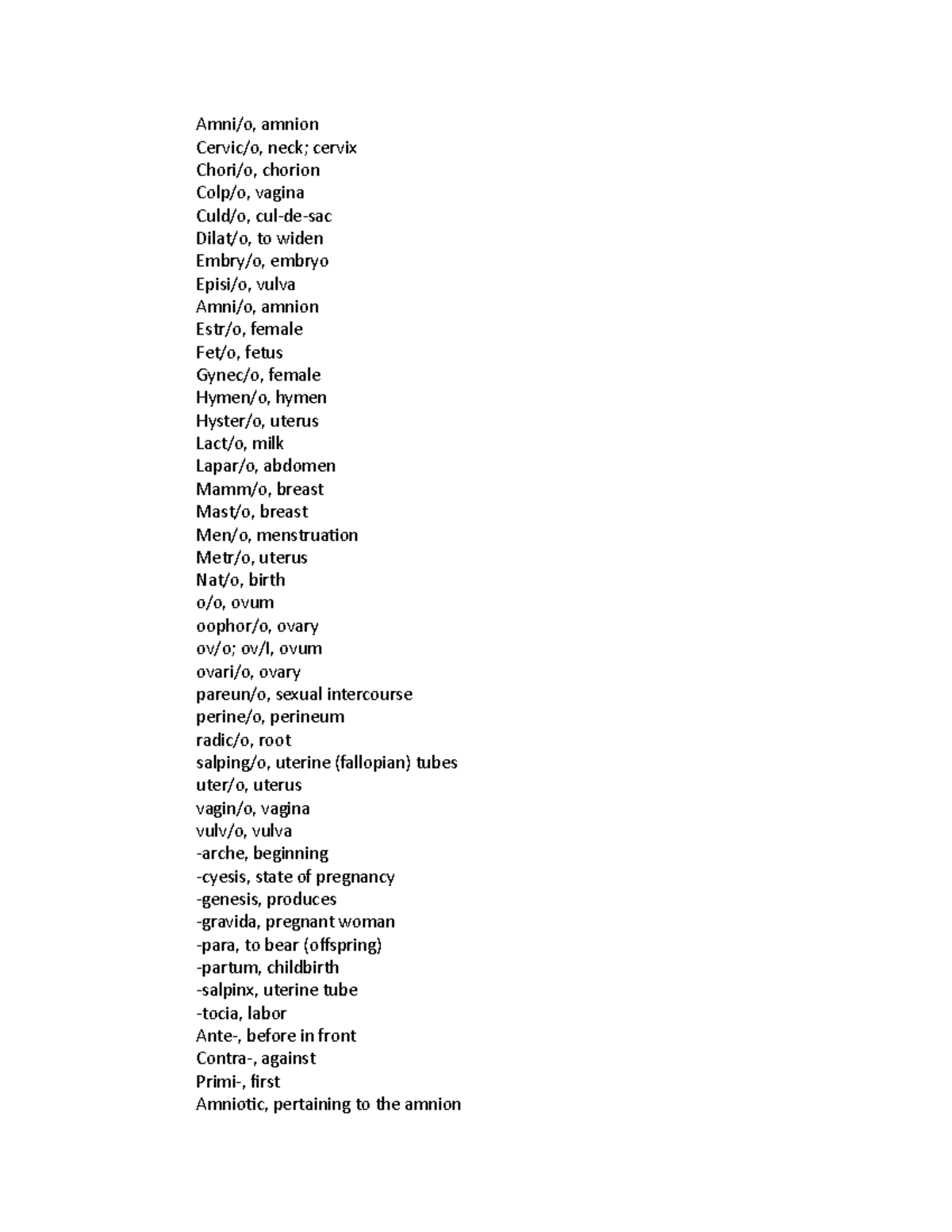 Reproductive vocab - Peachey - Amni/o, amnion Cervic/o, neck; cervix ...