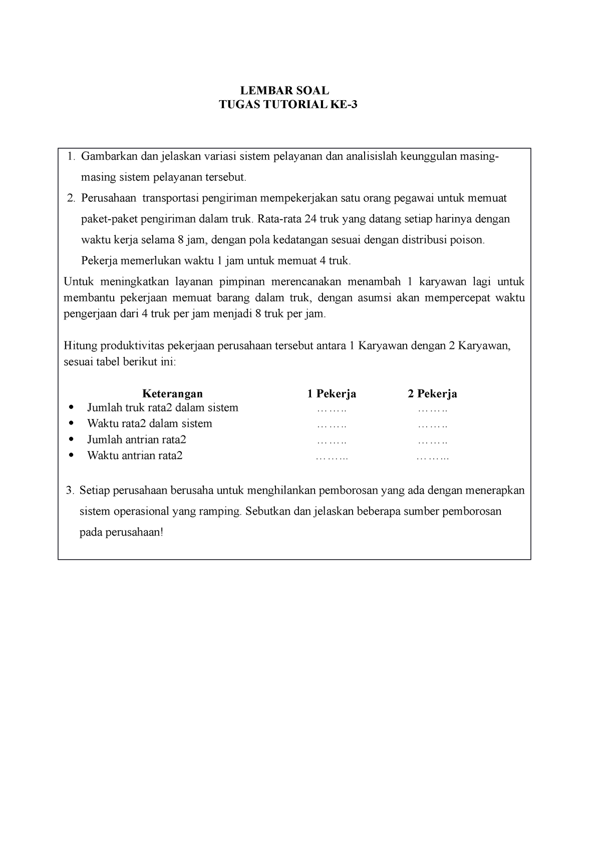 Soal EKMA4369 Tugas 3 - LEMBAR SOAL TUGAS TUTORIAL KE- Gambarkan Dan ...