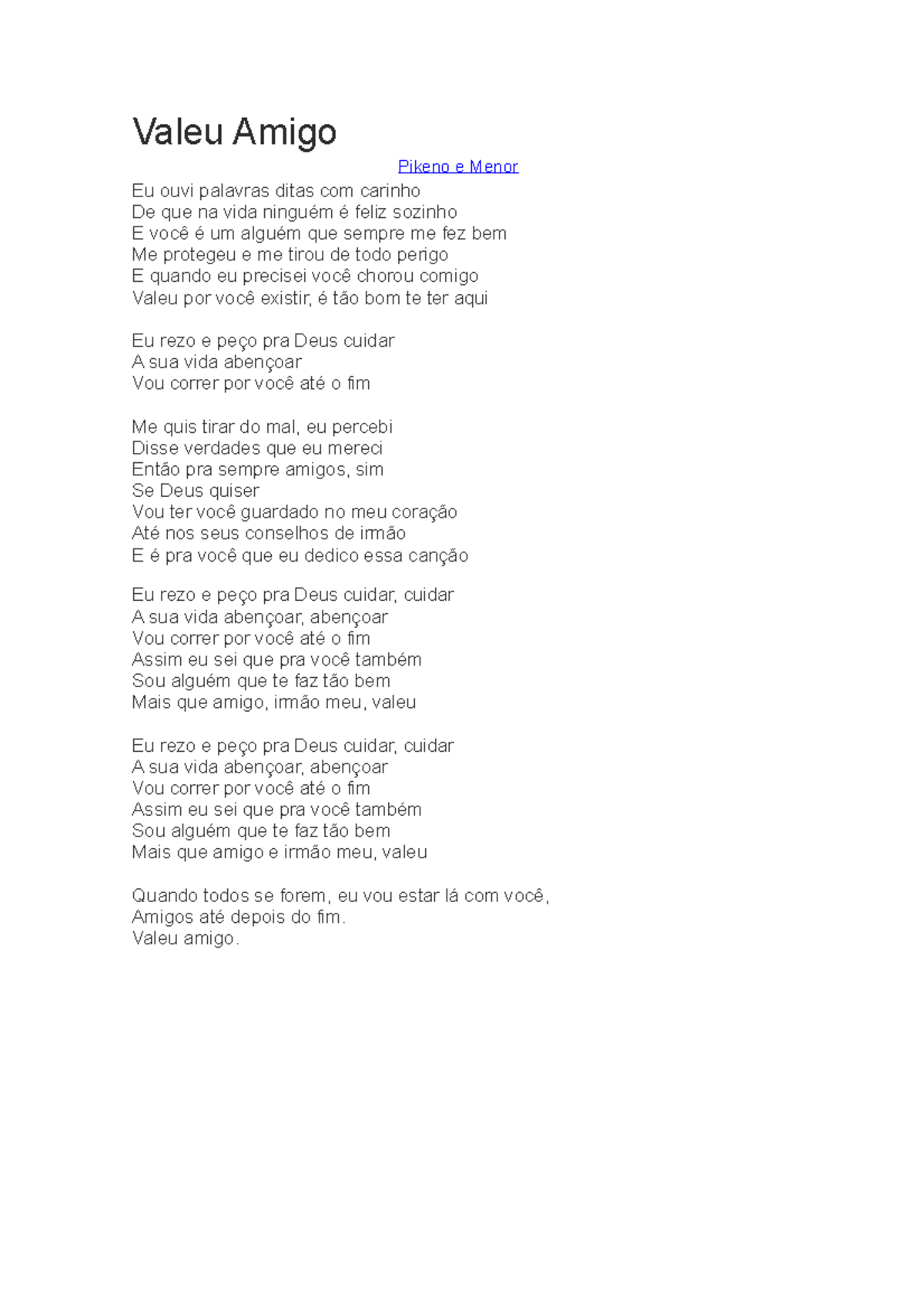 Valeu Amigo PEDAGOGIA Valeu Amigo Pikeno e Menor Eu ouvi palavras