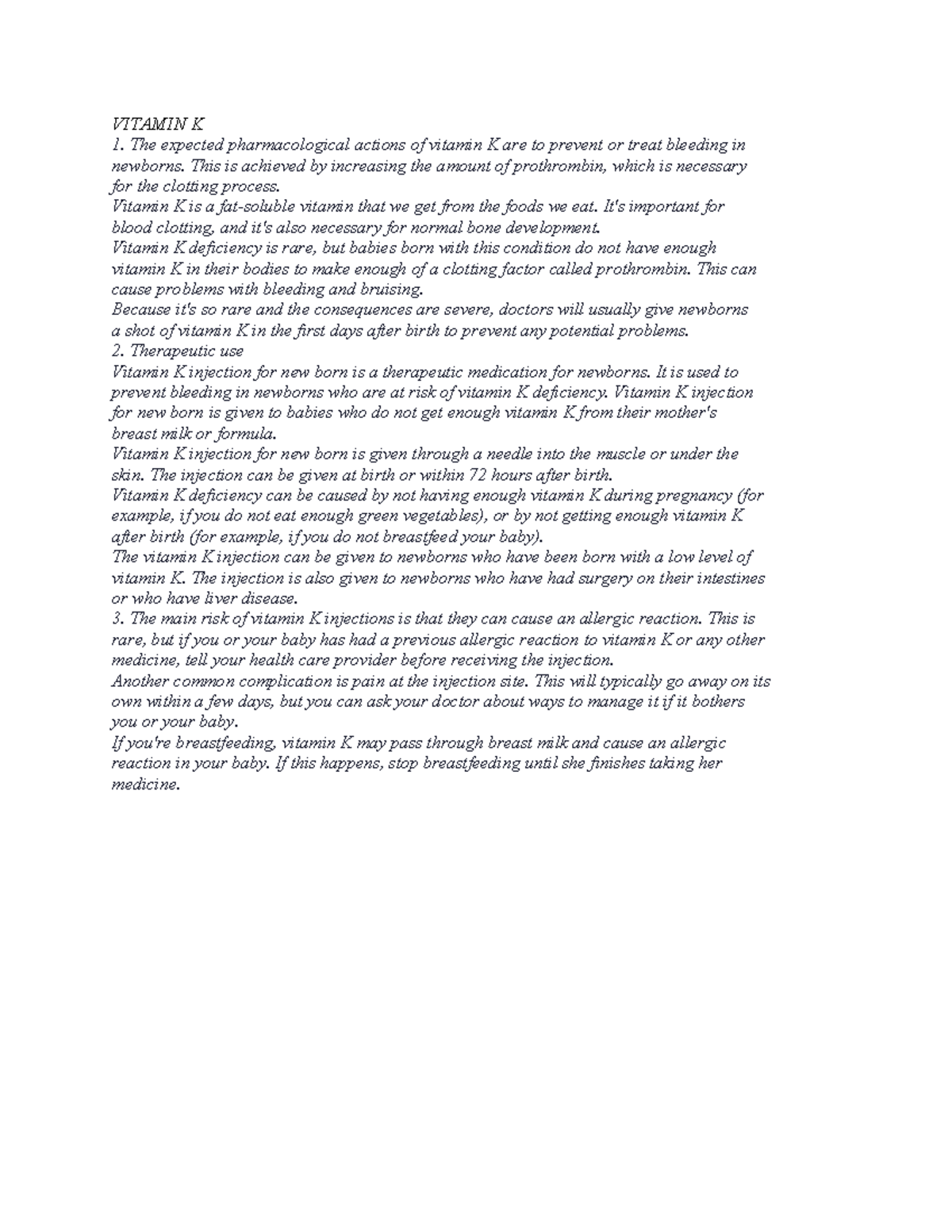 Vitamin K VITAMIN K The expected pharmacological actions of vitamin K