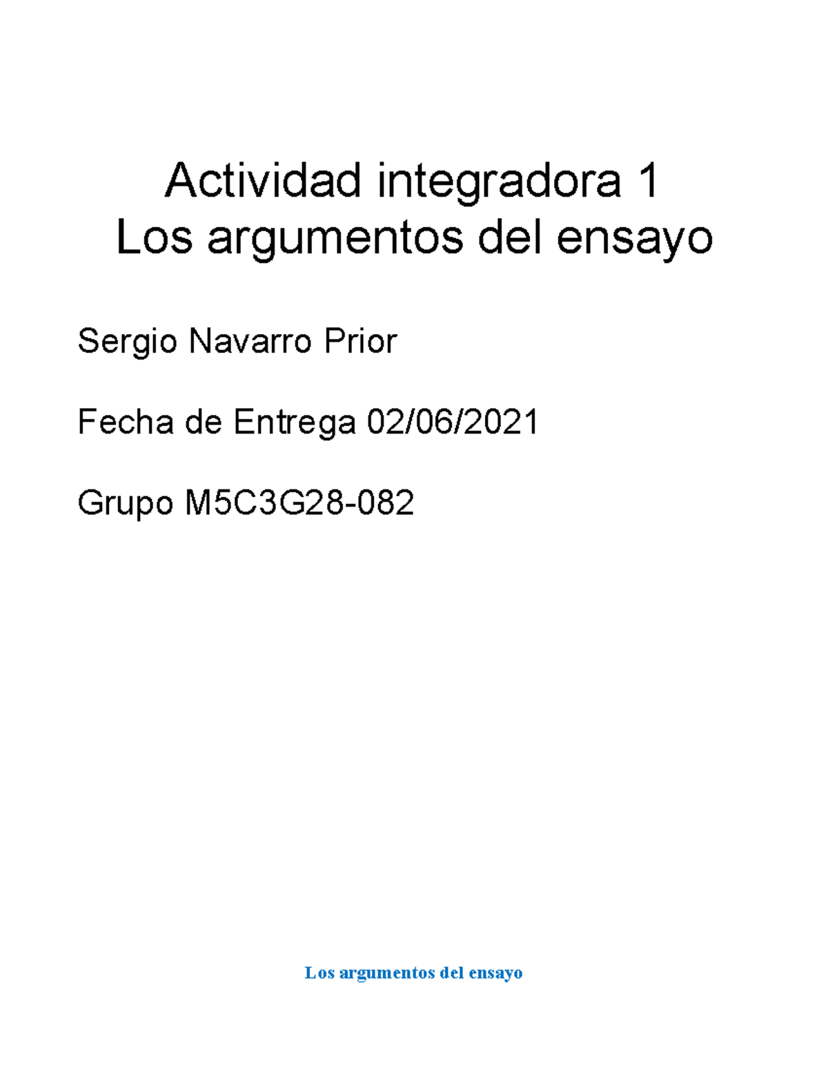 Actividad Integradora 1 Argumentos Del Ensayo M05S1AI1 - Actividad ...