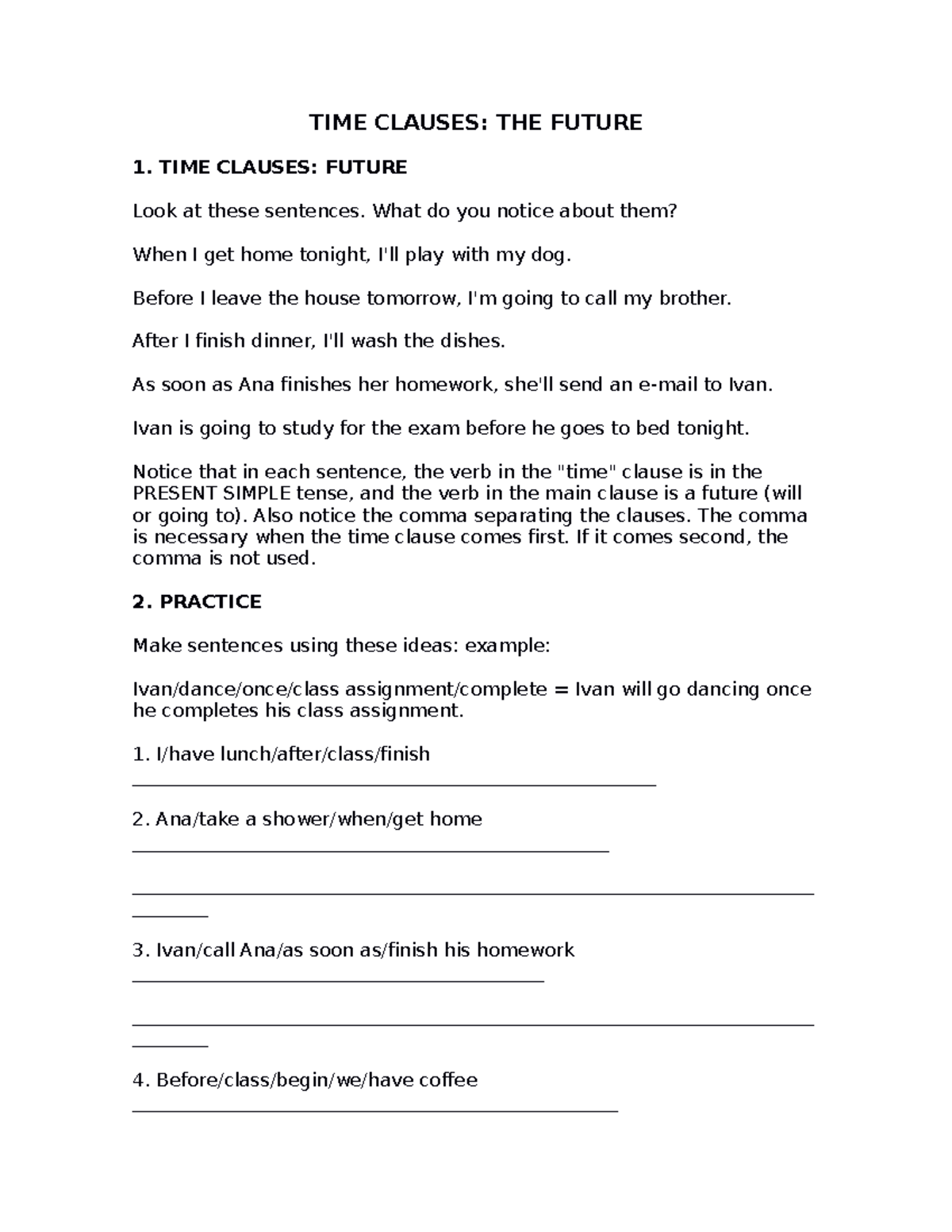 Time Clauses The Future TIME CLAUSES THE FUTURE 1. TIME CLAUSES