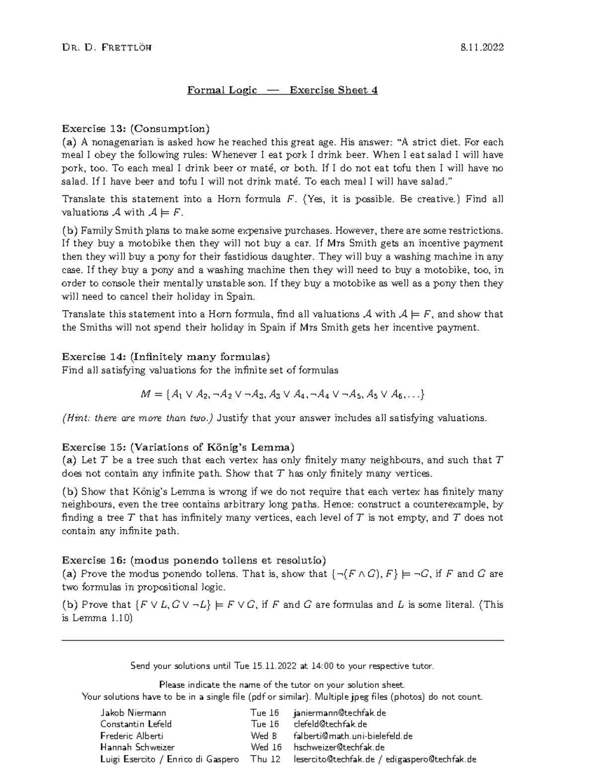Logic 22-exc04 - Hausaufgaben - Dr. D. Frettl ̈oh 8. Formal Logic ...