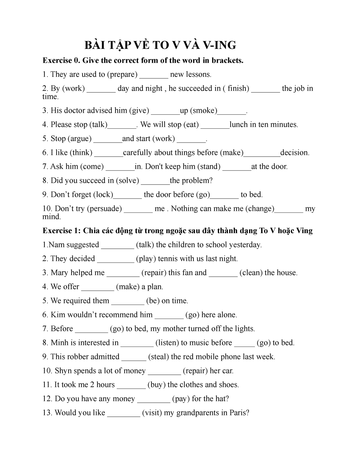 Exercises Về To V Và V Ing BÀi TẬp VỀ To V VÀ V Ing Exercise 0 Give The Correct Form Of The