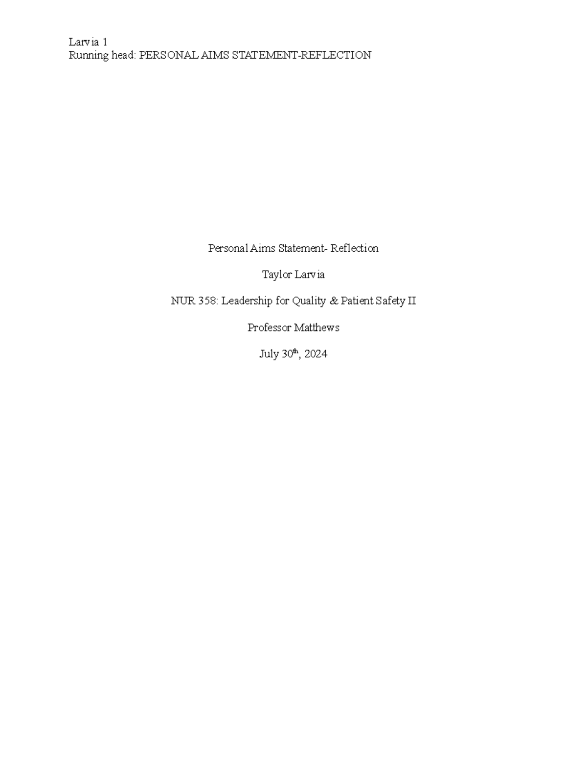Personal Aims Statement- Reflection - NUR 333 - Larvia 1 Running head ...