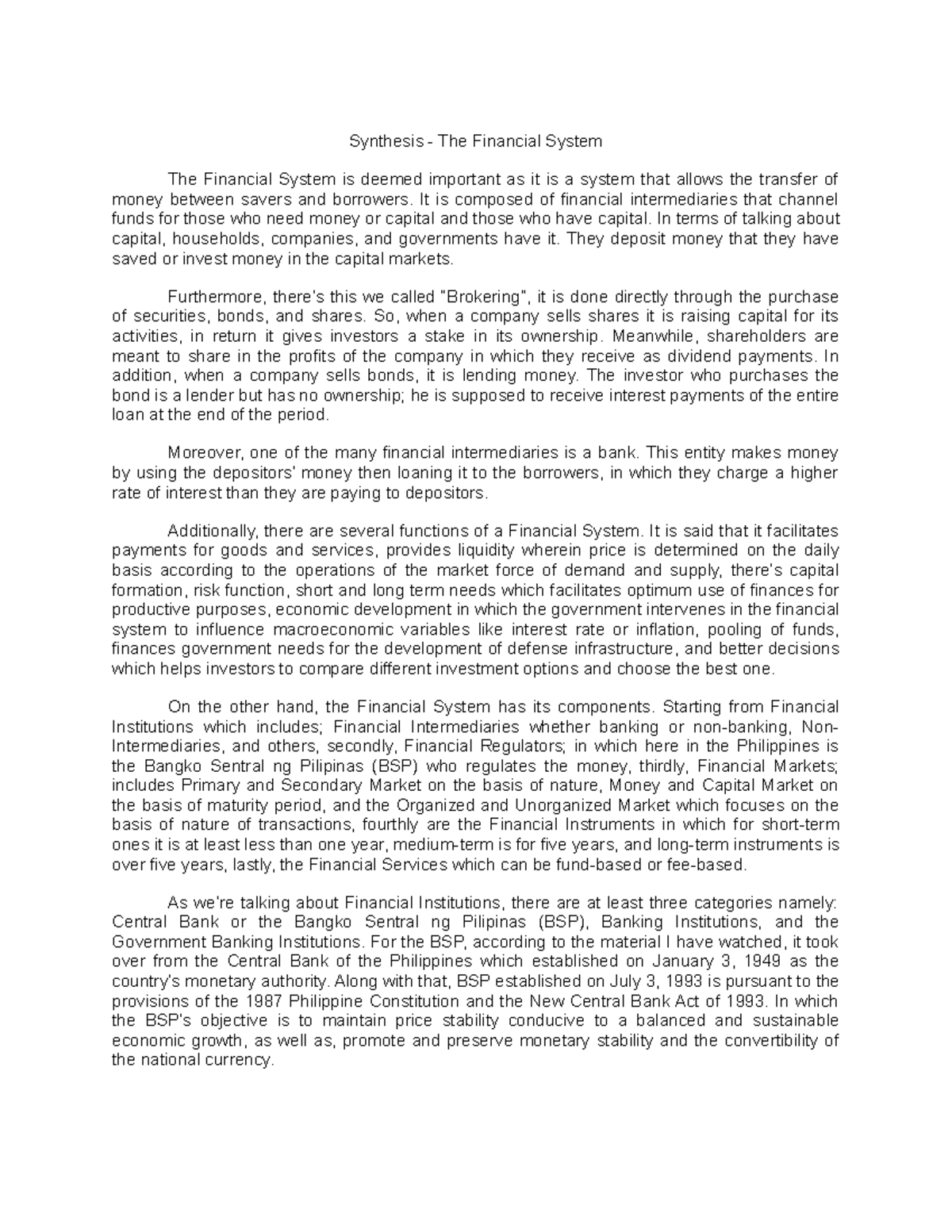 Synthesis It is composed of financial intermediaries that channel